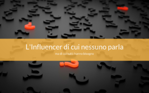 L'influencer di cui nessuno parla